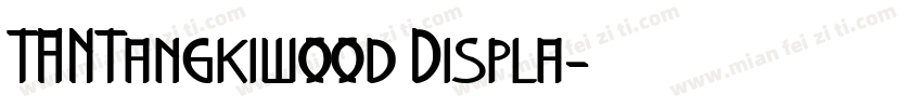 TANTangkiwood Displa字体转换